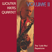 Wouter Kiers Quartet - The 'Café Alto' Repertoire Volume II